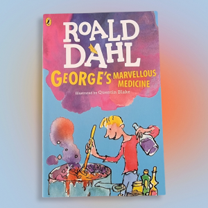 George's Marvellous Medicine by Roald Dahl