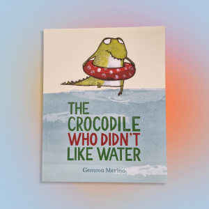 The Crocodile Who Didn't Like Water by Gemma Merino